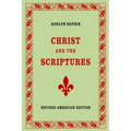 Adolph Saphir, CHRIST AND THE SCRIPTURES