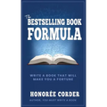 The Bestselling Book Formula: Write a Book that Will Make You a Fortune