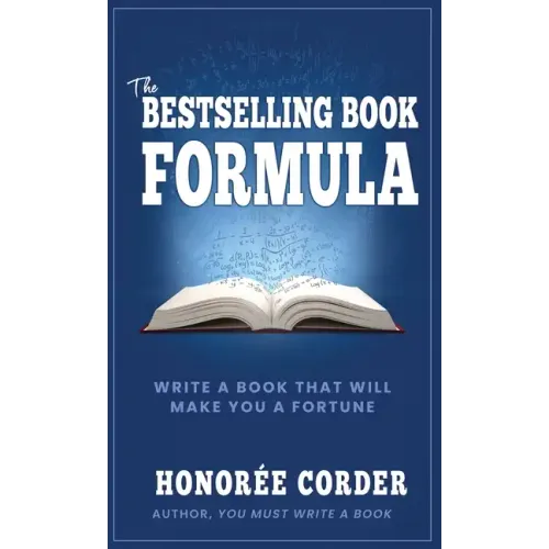 The Bestselling Book Formula: Write a Book that Will Make You a Fortune