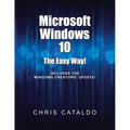 Microsoft Windows 10: The Easy Way!