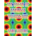 The Color of Paradox Volume One