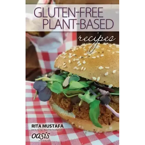 Gluten-Free, Plant Based Recipes