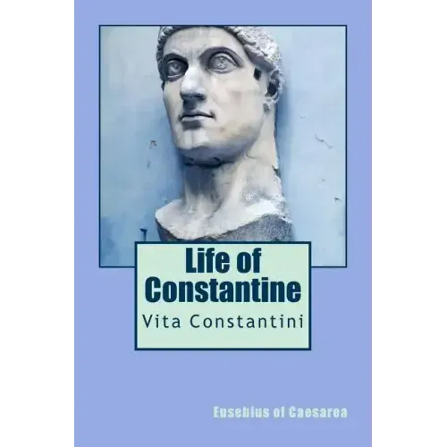 Life of Constantine: Vita Constantini