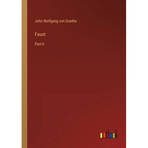 Faust: Part II