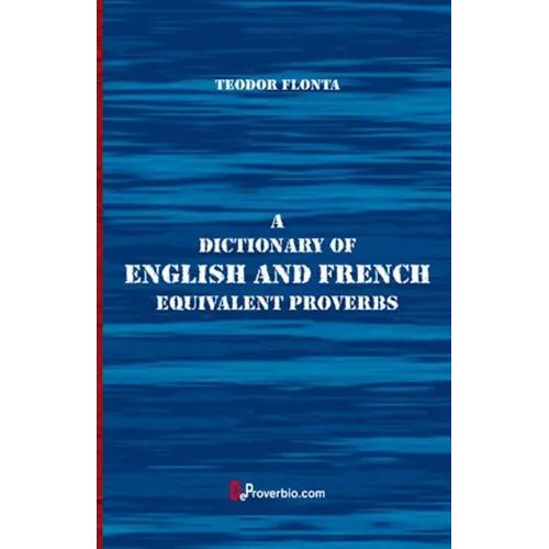 A Dictionary of English and French Equivalent Proverbs