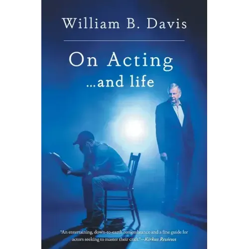 On Acting ... and Life: A New Look at an Old Craft