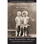 When Grief Calls Forth the Healing: A Memoir of Losing a Twin - Paperback