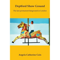 Deptford Show Ground: The last permanent fairground in London