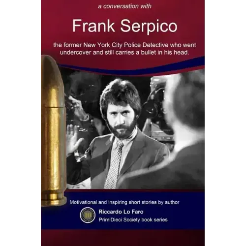 Frank Serpico: 44 Years With A Bullet In MY Head