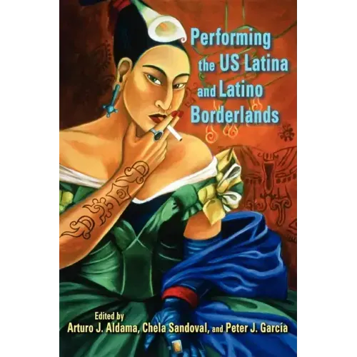 Performing the Us Latina and Latino Borderlands