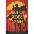 Justice Rides Again: A Classic Western with Heart
