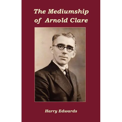 The Mediumship of Arnold Clare