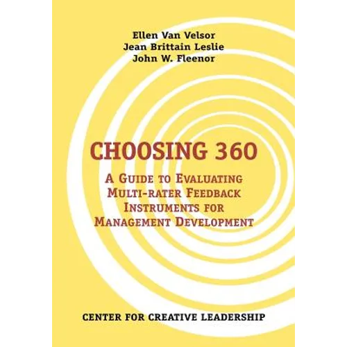 Choosing 360: A Guide to Evaluating Multi-Rater Feedback Instruments for Management Development