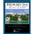 Bermuda Real Estate: An In-Depth Guide to Bermuda Real Estate and the Licensing Exam