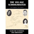The Village Schoolmaster;two Daughters, Two Cultures