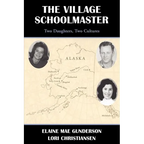 The Village Schoolmaster;two Daughters, Two Cultures
