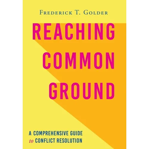 Reaching Common Ground: A Comprehensive Guide to Conflict Resolution