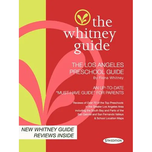 The Whitney Guide-The Los Angeles Preschool Guide 5th Edition