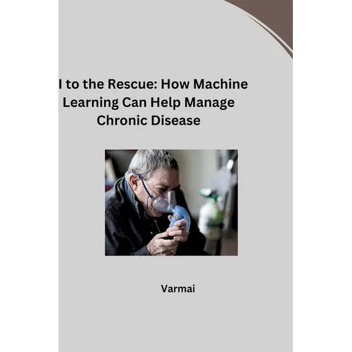 AI to the Rescue: How Machine Learning Can Help Manage Chronic Disease