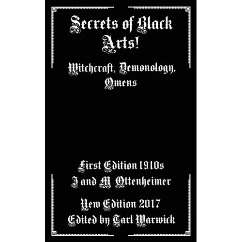 Secrets of Black Arts!: Witchcraft, Demonology, Omens