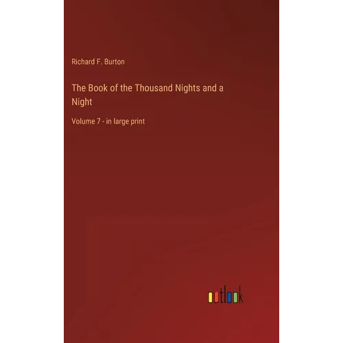 The Book of the Thousand Nights and a Night: Volume 7 - in large print