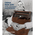 Orna Ben-Ami, Displacement and Memory: Iron Sculpture