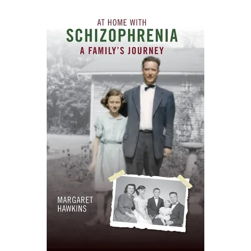 At Home with Schizophrenia: A Family's Journey