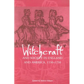 Witchcraft and Society in England and America, 1550Ð1750