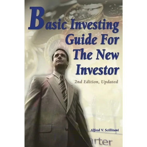 Basic Investing Guide For The New Investor: 2nd Edition, Updated