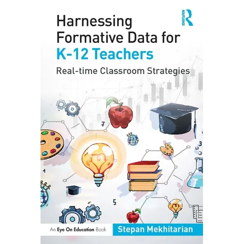 Harnessing Formative Data for K-12 Teachers: Real-time Classroom Strategies
