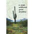 A Map Without Your Shadow