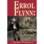 Errol Flynn: The Quest for an Oscar - Paperback