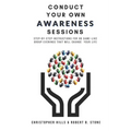 Conduct Your Own Awareness Sessions: Step-by-step instructions for 80 game-like group evenings that will change your life