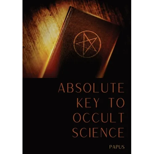 Absolute Key To Occult Science: The Tarot Of The Bohemians