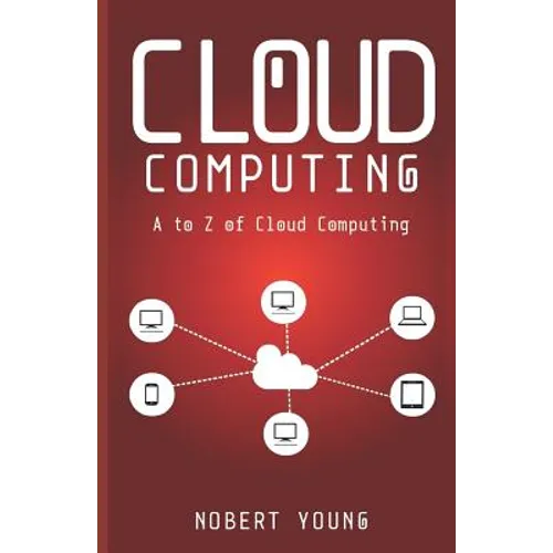 Cloud Computing: A to Z of Cloud Computing