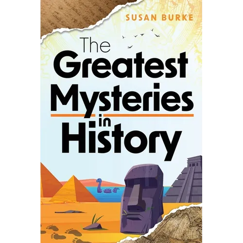 The Greatest Mysteries in History