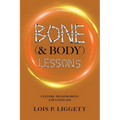 Bone (& Body) Lessons: Culture, Measurement, and Language