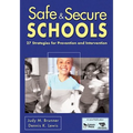 Safe & Secure Schools: 27 Strategies for Prevention and Intervention