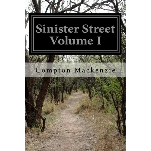 Sinister Street Volume I