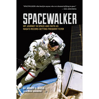 Spacewalker: My Journey in Space and Faith as Nasa's Record-Setting Frequent Flyer