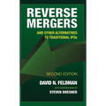 Reverse Mergers: And Other Alternatives to Traditional IPOs