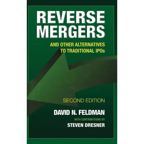 Reverse Mergers: And Other Alternatives to Traditional IPOs