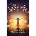 Miracles of My Life