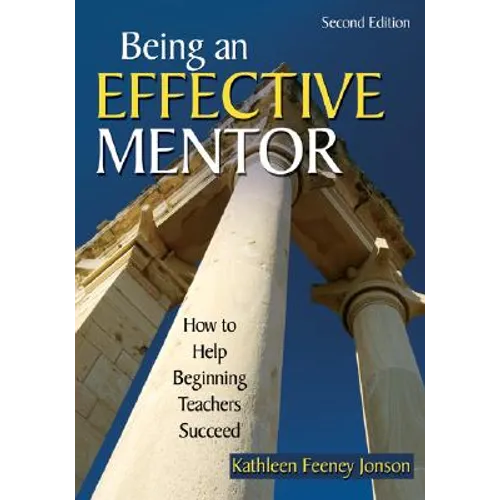 Being an Effective Mentor: How to Help Beginning Teachers Succeed