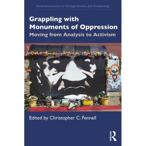 Grappling with Monuments of Oppression: Moving from Analysis to Activism