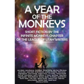A Year of the Monkeys: Short Fiction by the Infinite Monkeys Chapter of the League of Utah Writers