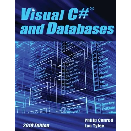 Visual C# and Databases 2019 Edition: A Step-By-Step Database Programming Tutorial