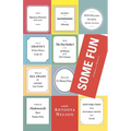 Some Fun: Stories and a Novella