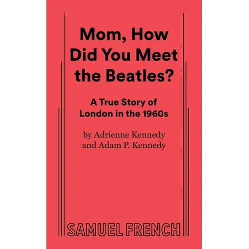 Mom, How Did You Meet the Beatles?