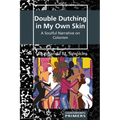 Double Dutching in My Own Skin: A Soulful Narrative on Colorism